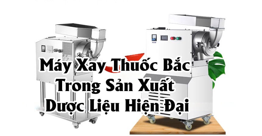 Máy Xay Thuốc Bắc Trong Sản Xuất Dược Liệu Hiện Đại 36 Máy Xay Thuốc Bắc Trong Sản Xuất Dược Liệu Hiện Đại,Máy xay thuốc bắc,Máy xay thuốc đông y,Máy nghiền thuốc đông y,Máy xay dược liệu, Máy Xay Thuốc Bắc Trong Sản Xuất Dược Liệu Hiện Đại